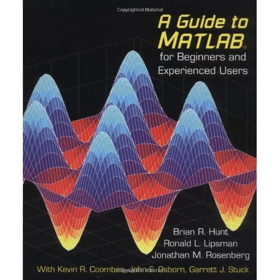 Pre-Owned A Guide to MATLAB: For Beginners and Experienced Users (Paperback) 052100859X 9780521008594