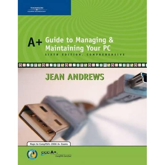 Pre-Owned A+ Guide to Managing and Maintaining Your PC, Comprehensive, 9780619217587, 0619217588, Hardcover, 6 edition
