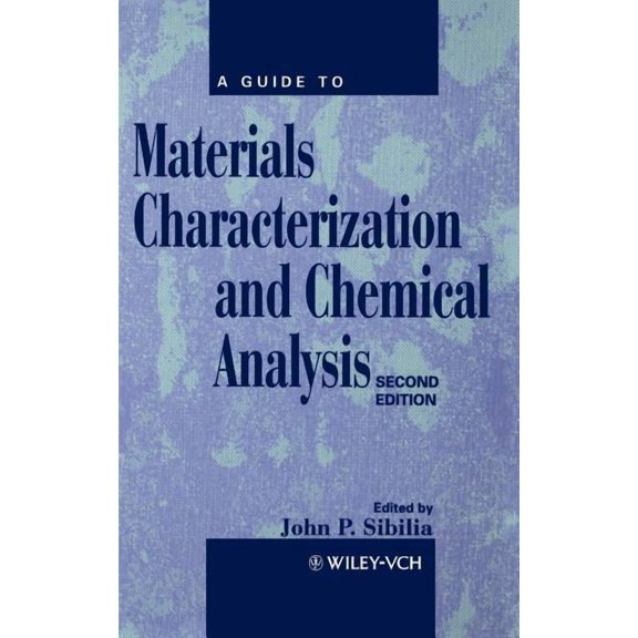 A Guide to Materials Characterization and Chemical Analysis, (Hardcover)