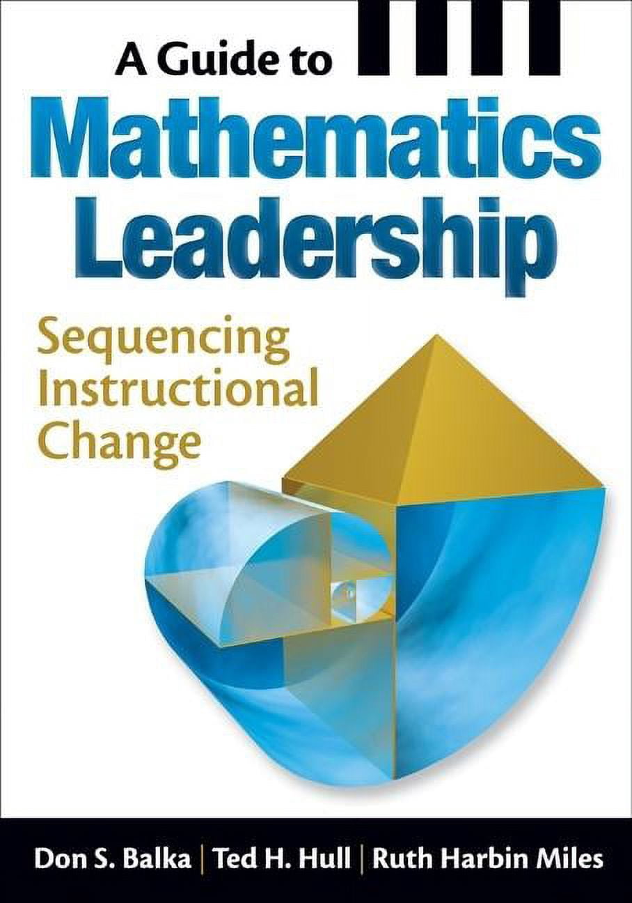A Guide to Mathematics Leadership: Sequencing Instructional Change ...