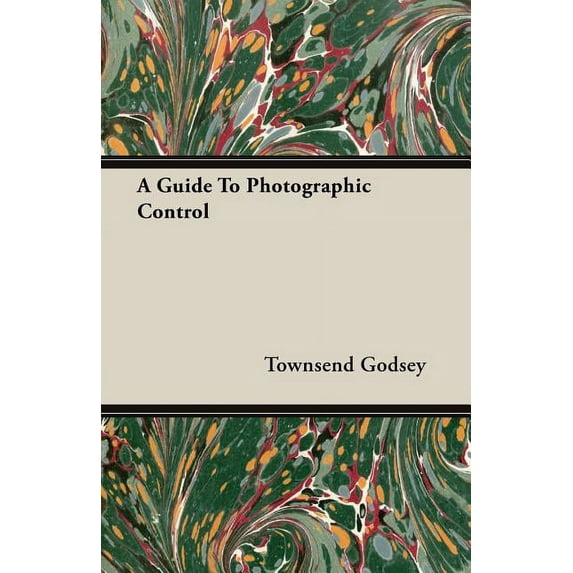 A Guide to Photographic Control (Paperback)