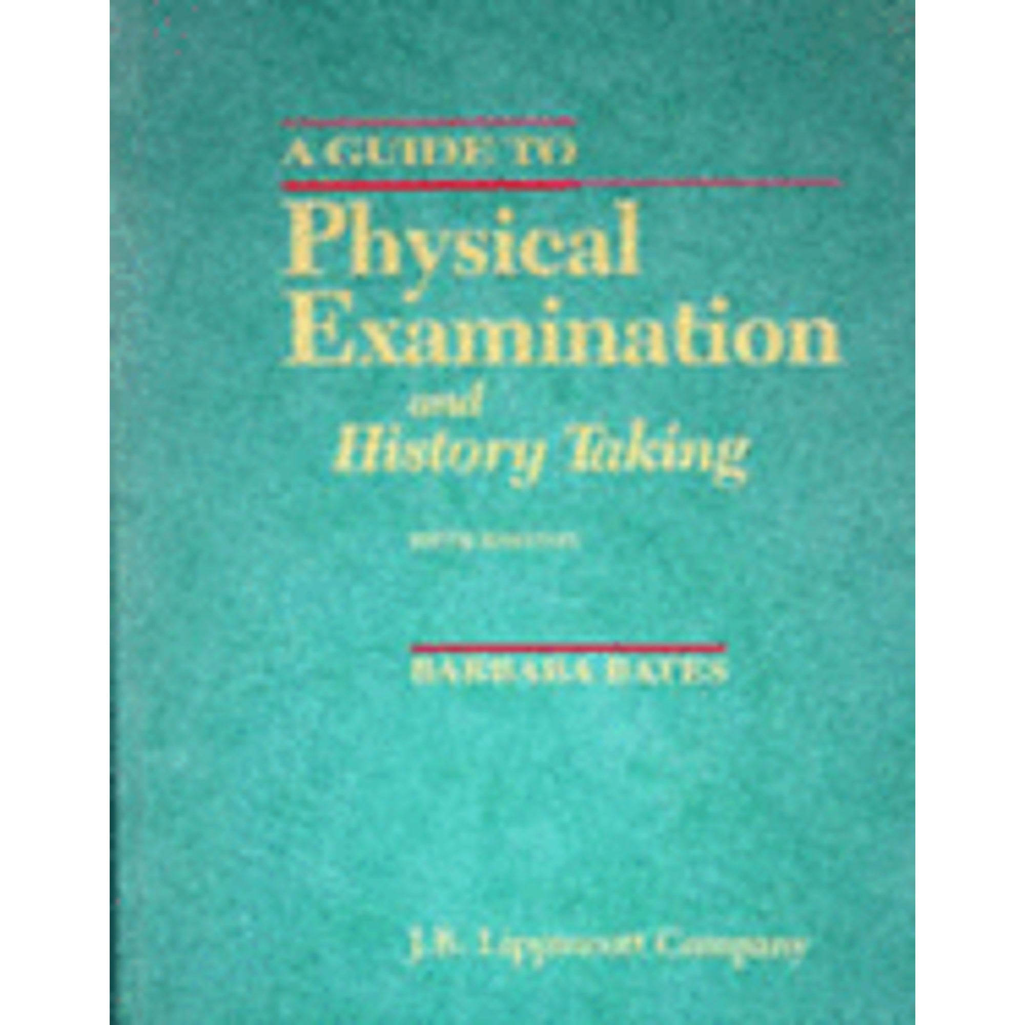 Bates Guide Physical Examination History Taking
