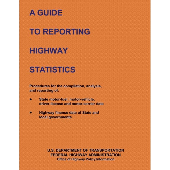 A Guide to Reporting Highway Statistics