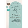 thumbnail image 1 of Mental Health Mastery A Guide to Self-Mastery: Change Your Life by Changing Your Thoughts Through the Law of Attraction, Master Key System, Mi, Book 2, (Hardcover), 1 of 1