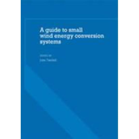 Pre-Owned A Guide to Small Wind Energy Conversion Systems Hardcover