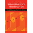 thumbnail image 1 of A Guide to Speech Production and Perception, (Paperback), 1 of 1