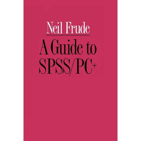A Guide to Spss/Pc+, (Paperback)