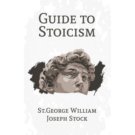 A Guide to Stoicism, (Paperback)