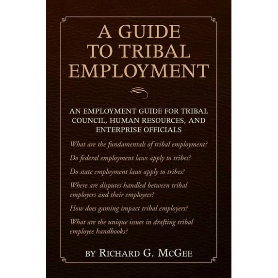 A Guide to Tribal Employment (Paperback)