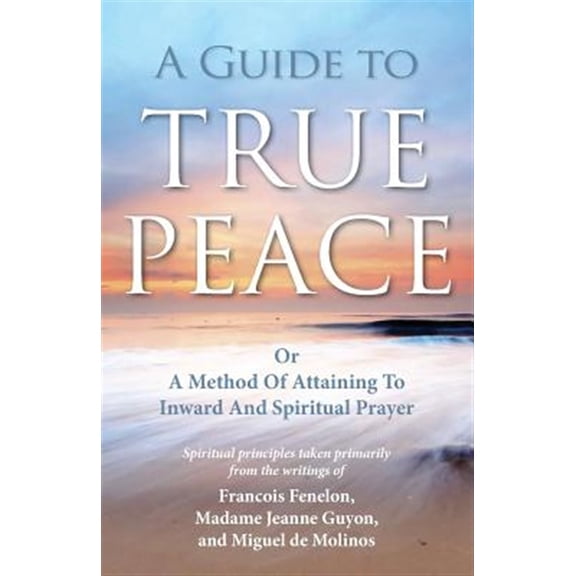 A Guide to True Peace (Paperback)