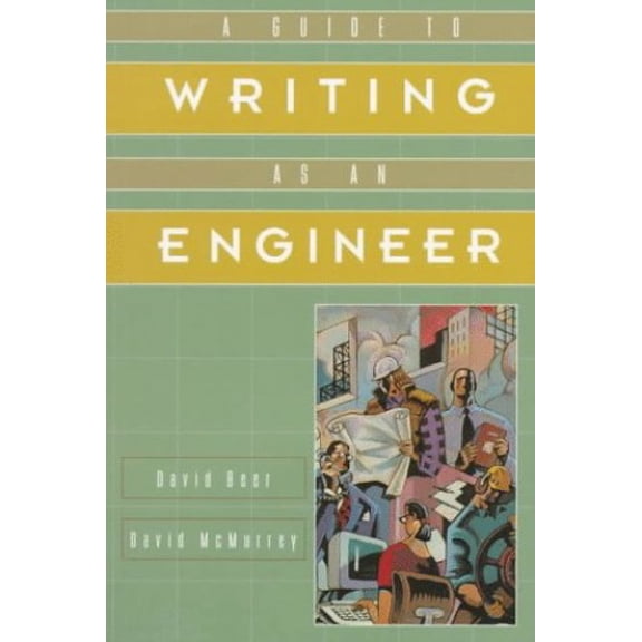 Pre-Owned A Guide to Writing as an Engineer (Paperback) 0471117153 9780471117155