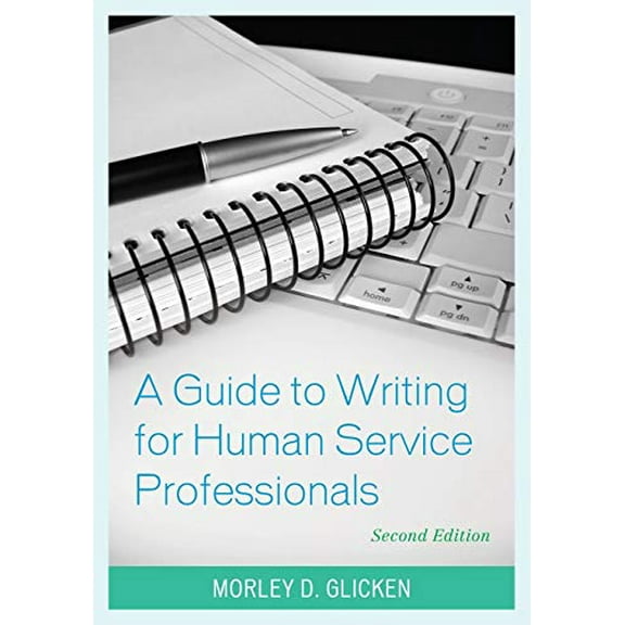 Pre-Owned Guide to Writing for Human Service Professionals (Paperback) 1538106205 9781538106204