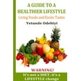 thumbnail image 1 of A Guide to a Healthier Lifestyle, (Paperback), 1 of 1