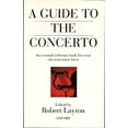 thumbnail image 1 of Pre-Owned A Guide to the Concerto (Paperback) by Robert Layton, 1 of 1