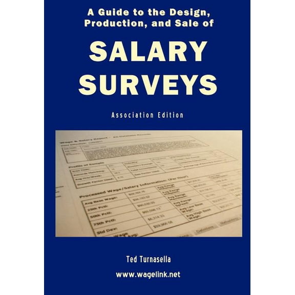 A Guide to the Design, Production, and Sale of Salary Surveys