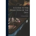 thumbnail image 1 of A Guide to the Dissection of the Dog (Paperback), 1 of 1