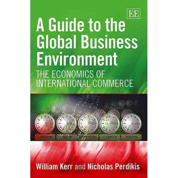 A Guide to the Global Business Environment: The Economics of International Commerce