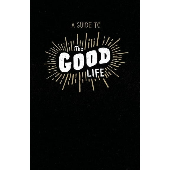 A Guide to the Good Life (Paperback)