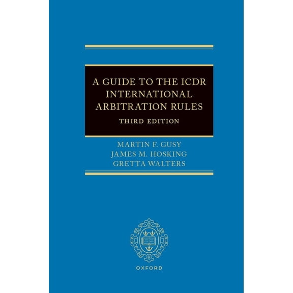A Guide to the Icdr International Arbitration Rules, (Hardcover)