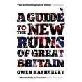 thumbnail image 1 of A Guide to the New Ruins of Great Britain, (Paperback), 1 of 1