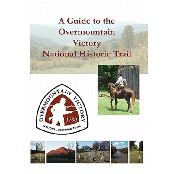 Pre-Owned A Guide to the Overmountain Victory National Historic Trail (Paperback) 9780976914952