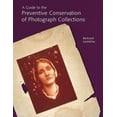 thumbnail image 1 of A Guide to the Preventive Conservation of Photograph Collections (Paperback), 1 of 1
