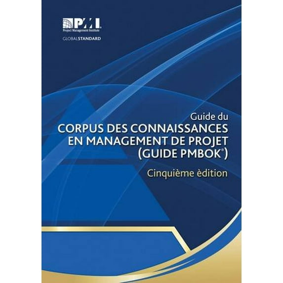 Pre-Owned A Guide to the Project Management Body of Knowledge (PMBOK Guide): (French version of: A guide to the Project Management Body of Knowledge: PMBOK guide) Paperback