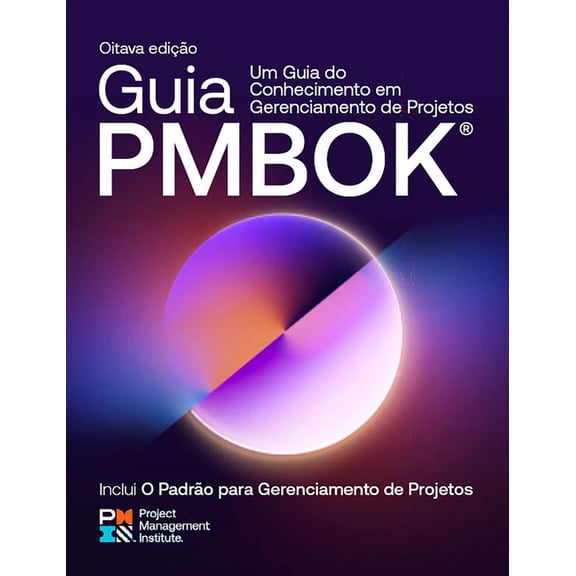 A Guide to the Project Management Body of Knowledge (Pmbok(r) Guide) -- Eighth Edition and the Standard for Project Mana, (Paperback)