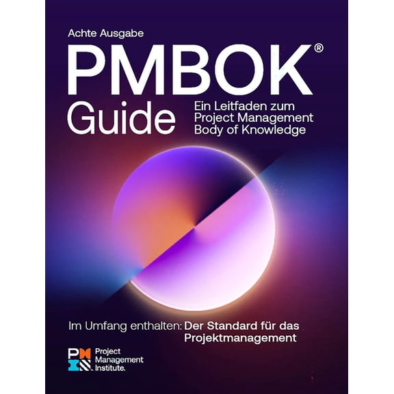 A Guide to the Project Management Body of Knowledge (Pmbok(r) Guide) -- Eighth Edition and the Standard for Project Mana, (Paperback)