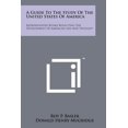 thumbnail image 1 of A Guide to the Study of the United States of America : Representative Books Reflecting the Development of American Life and Thought, 1 of 1