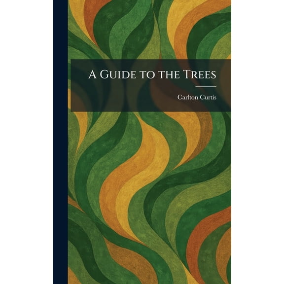 A Guide to the Trees, (Hardcover)