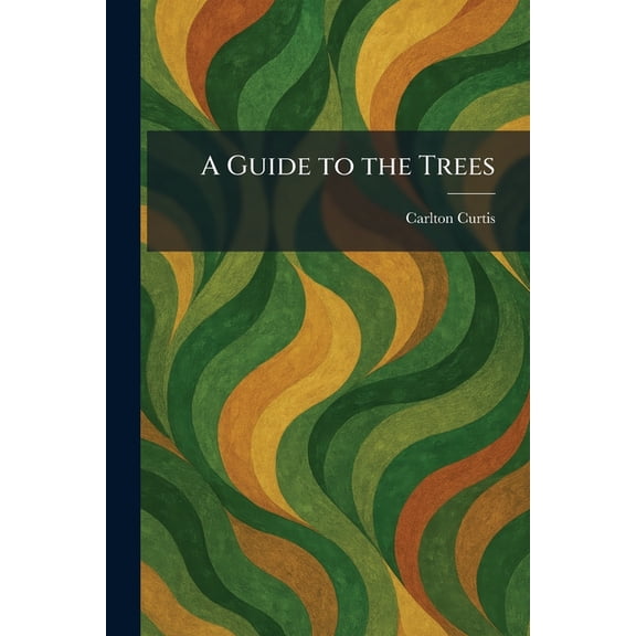 A Guide to the Trees, (Paperback)