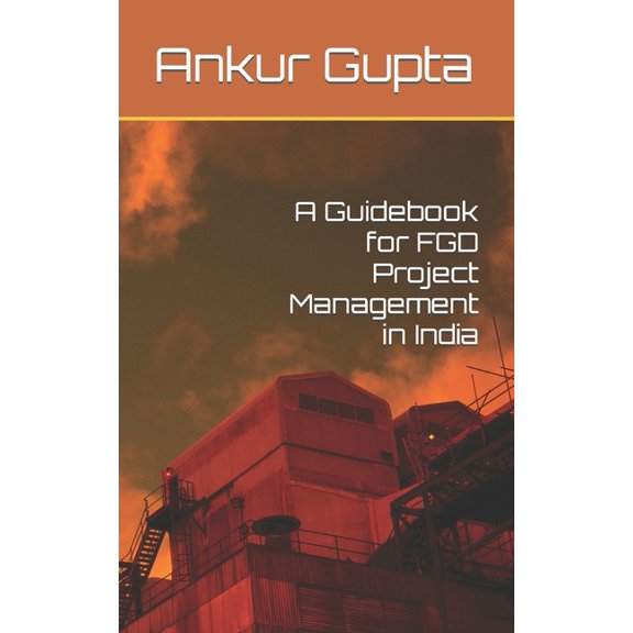 A Guidebook for FGD Project Management in India (Paperback)