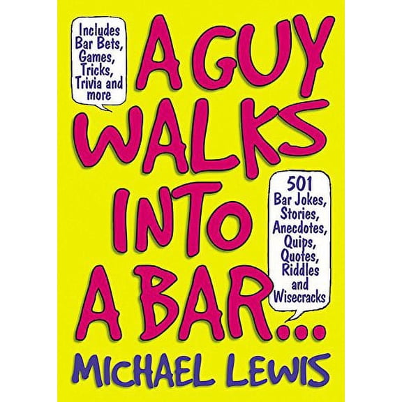 Pre-Owned A Guy Walks into a Bar...: 501 Bar Jokes, Stories, Anecdotes, Quips, Quotes, Riddles and Wisecracks Paperback