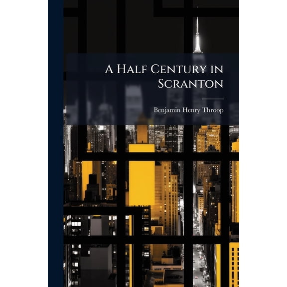 A Half Century in Scranton, (Paperback)