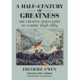 thumbnail image 1 of Pre-Owned A Half-Century of Greatness : The Creative Imagination of Europe, 1848-1884 (Hardcover) 9780814722367, 1 of 1