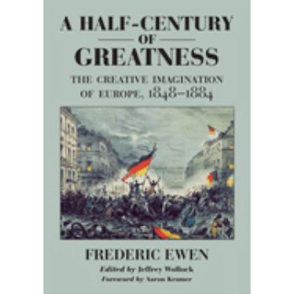 Pre-Owned A Half-Century of Greatness : The Creative Imagination of Europe, 1848-1884 (Hardcover) 9780814722367