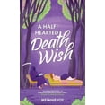 thumbnail image 1 of A Half-Hearted Death Wish, (Paperback), 1 of 1