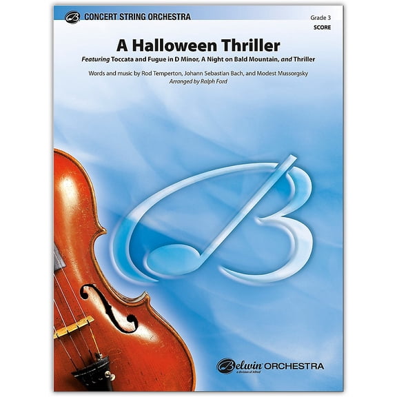 A Halloween Thriller: Featuring: Toccata and Fugue in D Minor / A Night on Bald Mountain / Thriller