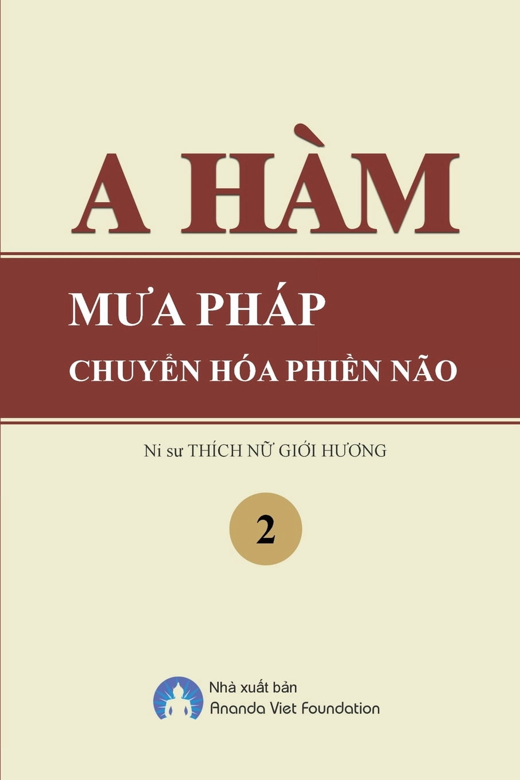 A Ham Mua Phap Chuyen Hoa Phien Nao Tap 2 (Paperback) by Thich Nu Gioi Huong, Ananda Viet Foundation