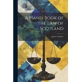 thumbnail image 1 of A Hand-Book of the Law of Scotland (Paperback), 1 of 1
