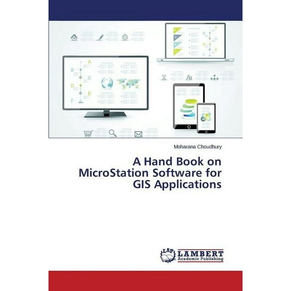 A Hand Book on MicroStation Software for GIS Applications (Paperback)