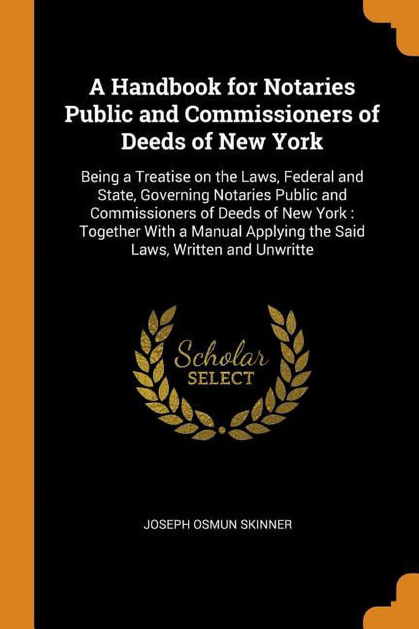 A Handbook for Notaries Public and Commissioners of Deeds of New York