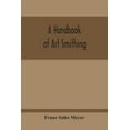 thumbnail image 1 of A Handbook Of Art Smithing: For The Use Of Practical Smiths, Designers Of Ironwork, Technical And Art Schools, Architect, (Paperback), 1 of 1