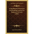 thumbnail image 1 of A Handbook Of Exercises And Reading Lessons For Beginners In Latin (1860) (Paperback), 1 of 1