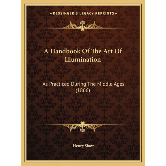A Handbook Of The Art Of Illumination (Paperback)