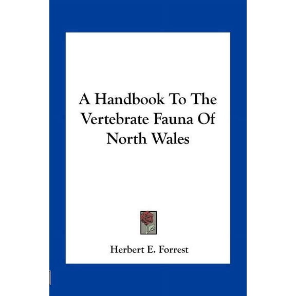 A Handbook To The Vertebrate Fauna Of North Wales (Paperback)