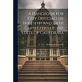 thumbnail image 1 of A Handbook for City Officials of the Fifth and Sixth Class Cities of the State of California (Paperback), 1 of 1