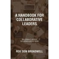 thumbnail image 1 of A Handbook for Collaborative Leaders : Millennials Assess the Workplace of Today (Paperback), 1 of 1