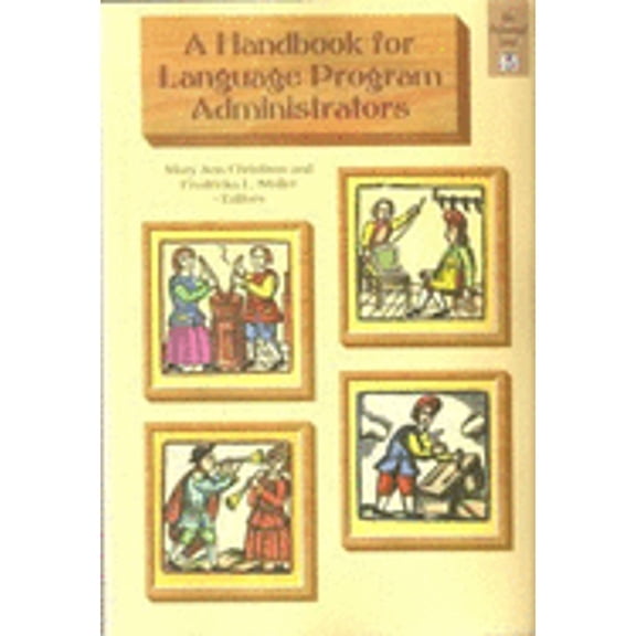 A Handbook for Language Program Administrators (Paperback) by Mary A Christison, Fredricka H Stoller